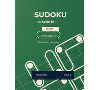 SUDOKU für Senioren: 100 Rätsel im Großdruck | Leicht | Band 2 | Extra große Zahlen für entspanntes Rätseln