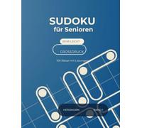 SUDOKU für Senioren: 100 Rätsel im Großdruck | Sehr leicht | Band 1 | Extra große Zahlen für entspanntes Rätseln