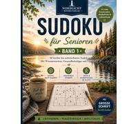 Sudoku für Senioren: 50 leichte bis mittelschwere Sudokus mit Wissenswertem, Gesundheitstipps und Lösungen