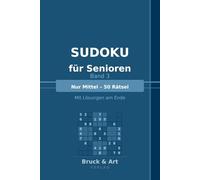 Sudoku für Senioren - Band 3: Nur Mittel - 50 Rätsel | Mit Lösungen