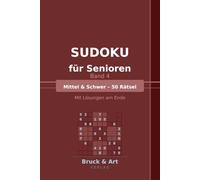 Sudoku für Senioren - Band 4: Mittel & Schwer - 50 Rätsel | Mit Lösungen