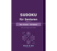 Sudoku für Senioren - Band 5: Nur Schwer - 50 Rätsel | Mit Lösungen