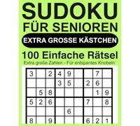 Sudoku für Senioren - Extra große Kästchen: 100 einfache Rätsel mit extra großen Zahlen