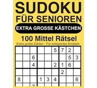 Sudoku für Senioren - Extra große Kästchen: 100 mittelschwere Rätsel mit extra großen Zahlen