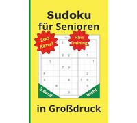 Sudoku für Senioren in Großdruck: Großdruck-Sudokus für Senioren: 200 einfache Rätsel zur Gedächtnis- und Konzentrationsförderung | Gut lesbar, extra ... mit Gedächtnisschwäche | Band 3 - leicht