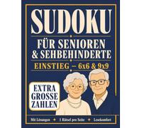 Sudoku für Senioren und Sehbehinderte: 120 Rätsel mit extra großen Zahlen und Lösungen