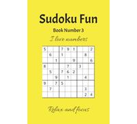 Sudoku Fun Book Number 3: Sudoku Puzzles | Help Calm the Mind, Relax, and Focus | 6x9 Inches, 110 Pages | 50+ Puzzles | Solutions Included