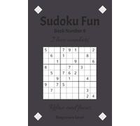 Sudoku Fun Book Number 8: Sudoku Puzzles | Level Easy | Help Calm the Mind, Relax, and Focus | 6x9 Inches, 110 Pages | 50+ Puzzles | Solutions Included