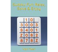Sudoku Fun: Relax, Solve & Enjoy