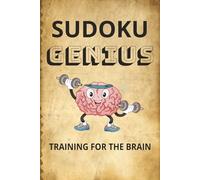 Sudoku Genius puzzle book: Sudoku puzzle book for the expert looking for a challenge [6x9 inches, 150 pages] 70+ puzzles, solutions included
