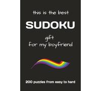 Sudoku gift for my Boyfriend: This is the best 200 puzzles from easy to hard | LGBTQ | Fun & Relaxation