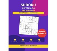 Sudoku Grand Format - Niveau 6/10: 200 grilles avancées avec solutions - Série progressive (Sudoku Progressif - 10 Niveaux)
