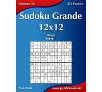 Sudoku Grande 12x12 - Difícil - Volumen 18 - 276 Puzzles