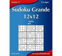 Sudoku Grande 12x12 - Médio - Volume 17 - 276 Jogos
