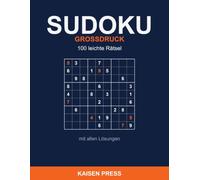 Sudoku Großdruck: 100 leichte Rätsel mit Lösungen für Erwachsene und Senioren -Große Zahlen, ein Rätsel pro Seite