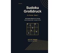 Sudoku Großdruck · 200 Rätsel: Band 1 - XL-Format, Sanfter Einstieg bis Mittel (Switzzer Puzzle Series · Sudoku Großdruck)