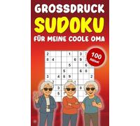 Sudoku Großdruck - Band 1 - 100 Sudokus & Lösungen - in extra großer Schrift, ideal für Senioren