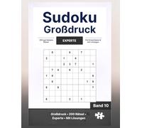 Sudoku Großdruck Experte: 200 Rätsel mit Lösungen - Ideal für echte Sudoku-Experten (Knobelhafen Sudoku Großdruck)