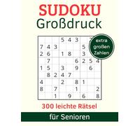 Sudoku Großdruck für Senioren: 300 leichte Rätsel mit extra großen Zahlen | Lösungen inklusive | für Sehprobleme - Erwachsene - Senioren .. Geschenkidee für Großeltern, Opa und Oma