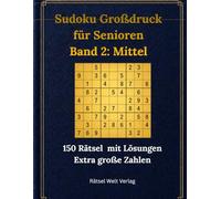 Sudoku Großdruck für Senioren: Band 2: Mittel | 150 Rätsel mit Lösungen | Extra große Zahlen | Edles Design