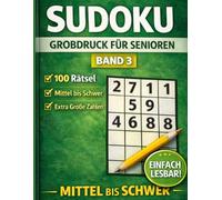 Sudoku Großdruck für Senioren Band 3 Mittel bis Schwer (Sudoku für Senioren)