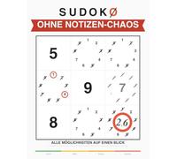 Sudoku Großdruck für Senioren - Ohne Notizen-Chaos lösen: 100 Rätsel von leicht bis schwer | Mit Hilfskreis-System (Band 1): Alle Möglichkeiten direkt ... Lösung finden (SUDOKO - Ohne Notizen-Chaos)