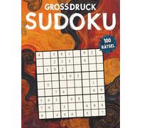 Sudoku Großdruck Leicht - 100 Rätsel für Senioren, 1 Rätsel pro Seite: Extra große Schrift - klare Felder - mit Lösungen