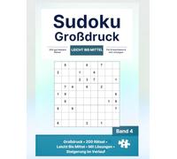 Sudoku Großdruck Leicht bis Mittel: 200 Rätsel mit Lösungen - Ideal für den Übergang von leicht zu mittel (Knobelhafen Sudoku Großdruck)