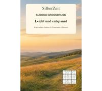Sudoku Großdruck - Leicht und entspannt: 48 gut lesbare Sudokus für Erwachsene & Senioren (SilberZeit)