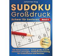 Sudoku Großdruck Schwer für Senioren Band 4: 100 schwere Logikrätsel inklusive Lösungen für anspruchsvolles Gedächtnistraining