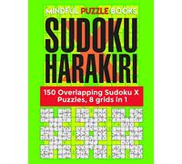 Sudoku Harakiri: 150 Overlapping Sudoku X Puzzles, 8 grids in 1: 2 (Double Samurai Sudoku)