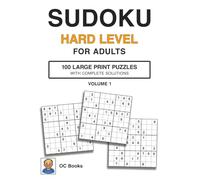 Sudoku Hard Level for Adults - 100 Large Print Puzzles with Solutions, Volume 1