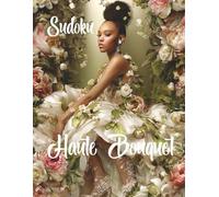 Sudoku Haute Bouquet: A Stylish Collection of 1050+ Easy & Medium Sudoku Puzzles in Full Bloom