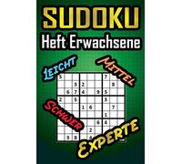 Sudoku Heft Erwachsene: 4 Rätseln pro Seite - Leicht, Mittel, Schwer, Expert - 6 x 9 Zoll - 125 Seiten - Herausfordernde Rätsel für Sudoku-Enthusiasten - Sudoku Heft Erwachsene