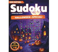Sudoku Heft Leicht bis Mittel: Halloween Ausgabe - 200 Knifflige Rätsel mit Anleitung und Lösungen - Sudokus zum Gruseln und Entspannen