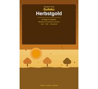 Sudoku Herbstgold: 92 Rätsel im Großdruck - Rätselbuch für Erwachsene & Senioren (Sudoku Natur Edition)