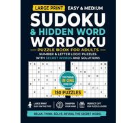 Sudoku & Hidden Word Wordoku Puzzle Book for Adults: Large Print Easy and Medium Number & Letter Logic Puzzles with Secret Words and Solutions
