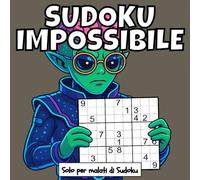 SUDOKU IMPOSSIBILE: di livello medio ed estremo. Allenamento mentale, rilassamento & agilità - ideale per logica, concentrazione e sfida quotidiana. Grandi pagine e schemi di alta qualità di FLV