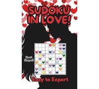 Sudoku in Love - Heart-Shaped Puzzles for Couples and Soulmates: 200 Romantic Sudoku Puzzles Using Hearts Instead of Numbers | Pocket Size Gift Book ... & Seniors | Bonus Grids + Online Solutions