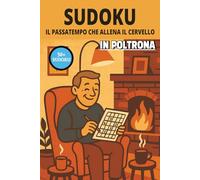 SUDOKU in poltrona, Libro sudoku mentre ti rilassi in poltrona: Sudoku per adulti facile da leggere seduti in poltrona |6x9 pollici, 104 pagine | 50+ ... per le vacanze, Vacanze e Tempo libero