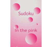 Sudoku In the Pink: Sudoku puzzle book, pink | 6x9 inches, 110 pages | 50+ puzzles | solutions included