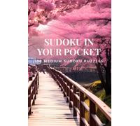 SUDOKU IN YOUR POCKET: 100 Medium Sudoku Puzzles