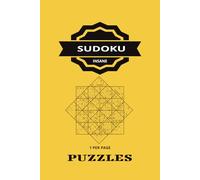 Sudoku Insane: 50 Mind-Bending 16x16 Sudoku Puzzles for Extreme Solvers