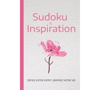 Sudoku & Inspiration: Livre de Sudoku pour Adultes - 50+ grilles, 110 pages, format 6x9 inches, avec pensées motivantes