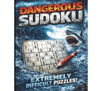 Sudoku: Into the Deep Deadly Ocean-Level Puzzles for Expert Solvers (he Elemental Sudoku Collection: Fire. Sea. Earth. Wind. - Extreme Puzzles for Elite Solvers)