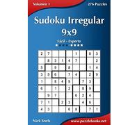 Sudoku Irregular 9x9 - De Fácil a Experto - Volumen 1 - 276 Puzzles