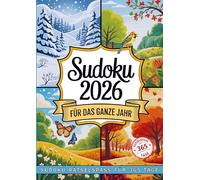 SUDOKU Jahreskalender 2026 - Leicht bis Schwer - Grossdruck für alle Altersklassen - inkl. Lösungen: Sudoku Rätselspass: 365 Sudokus für 365 Tage