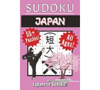 Sudoku Japan: Japanese Sudoku Puzzle Book | Adults and Kids puzzle games | 55 puzzles, Solutions included | 6x9 inches, 110 pages | For focus, relaxation, mindfulness, ADHD