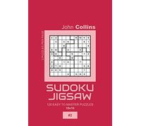 Sudoku Jigsaw - 120 Easy To Master Puzzles 10x10 - 2 (Sudoku Jigsaw Puzzle Book 10x10)