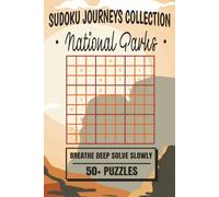 Sudoku Journeys Collection National Parks: Sudoku Puzzle Book | Mind Calming, Relax, and Focus | 6x9 Inches, 110 Pages | 50+ Puzzles | Solutions Included